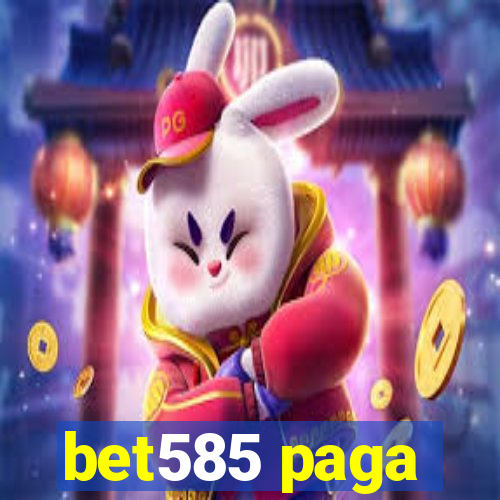 bet585 paga